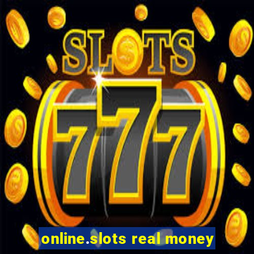 online.slots real money