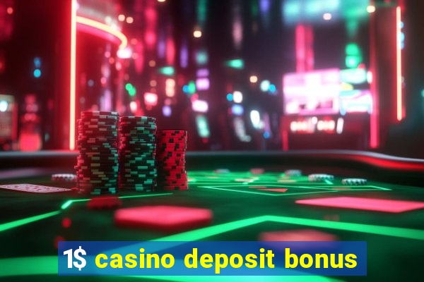 1$ casino deposit bonus