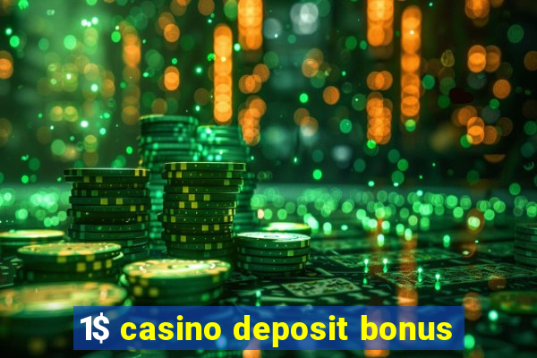 1$ casino deposit bonus