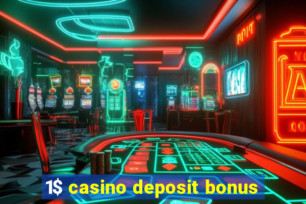 1$ casino deposit bonus