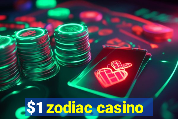 $1 zodiac casino