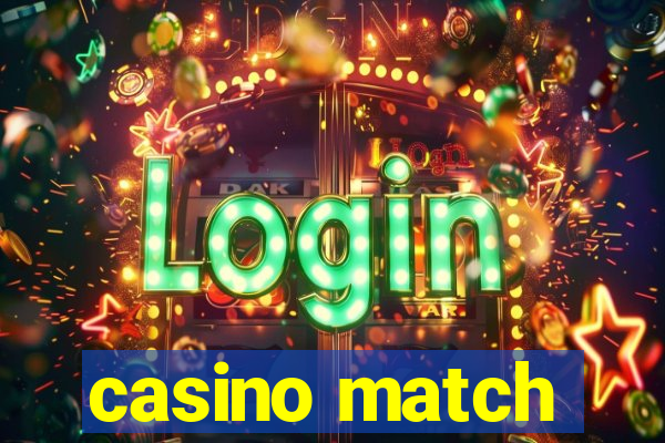 casino match