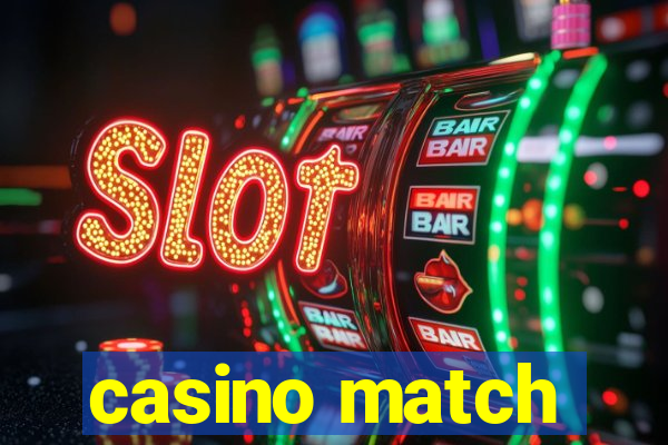 casino match