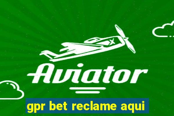 gpr bet reclame aqui