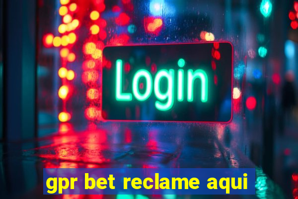 gpr bet reclame aqui