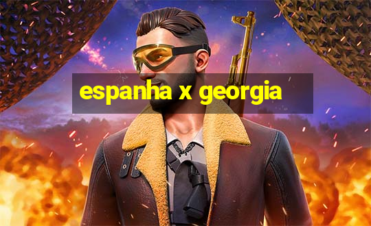 espanha x georgia