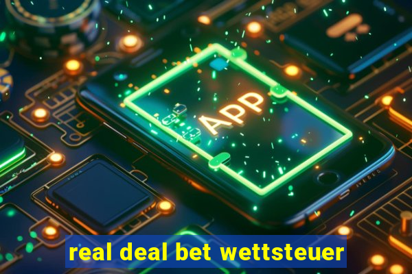 real deal bet wettsteuer