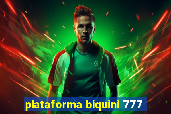 plataforma biquini 777