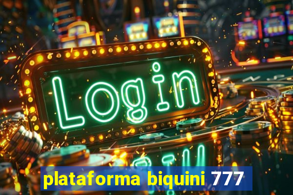 plataforma biquini 777