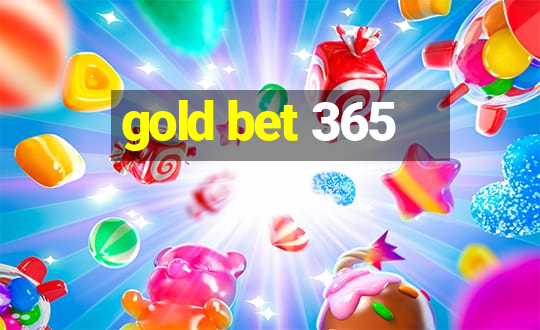 gold bet 365