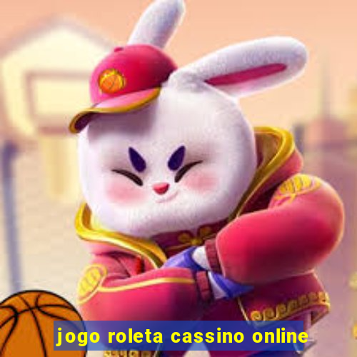 jogo roleta cassino online