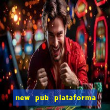 new pub plataforma de jogos