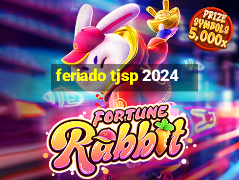 feriado tjsp 2024