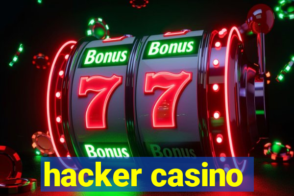 hacker casino