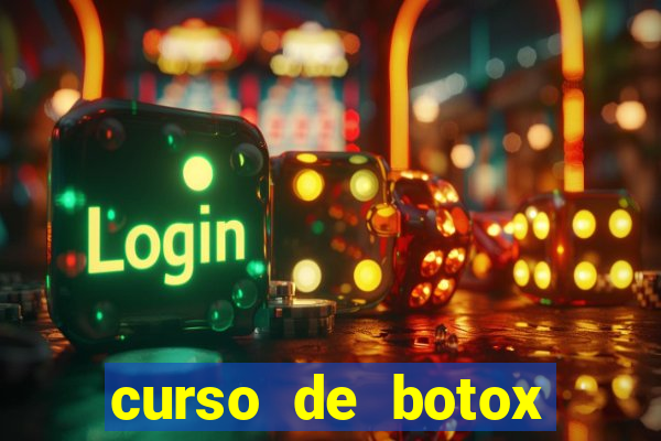 curso de botox reconhecido pelo mec