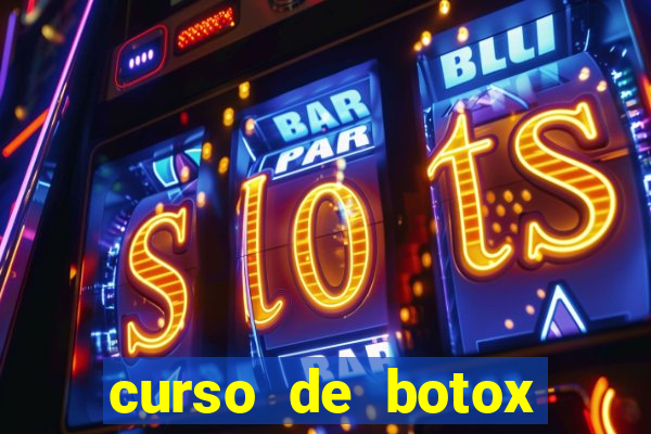 curso de botox reconhecido pelo mec