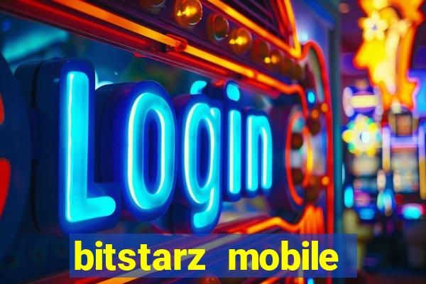 bitstarz mobile games & news