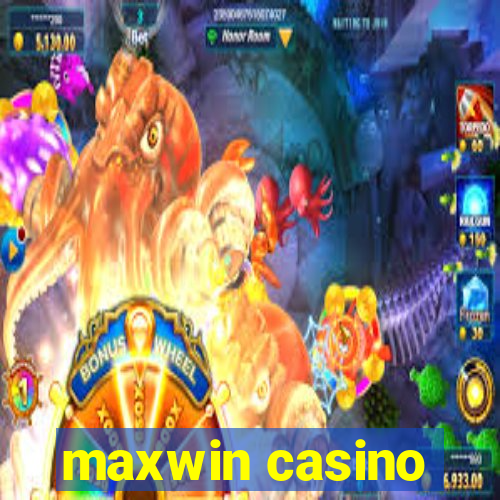 maxwin casino