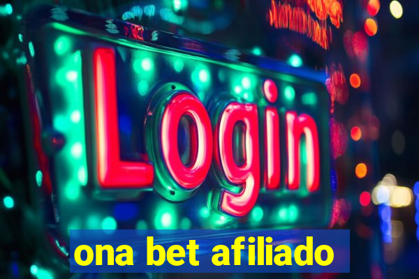 ona bet afiliado