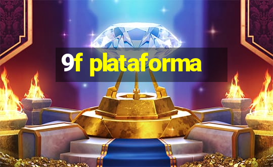 9f plataforma