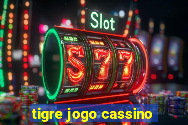 tigre jogo cassino