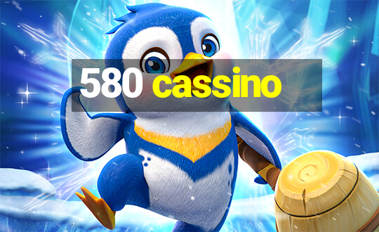 580 cassino