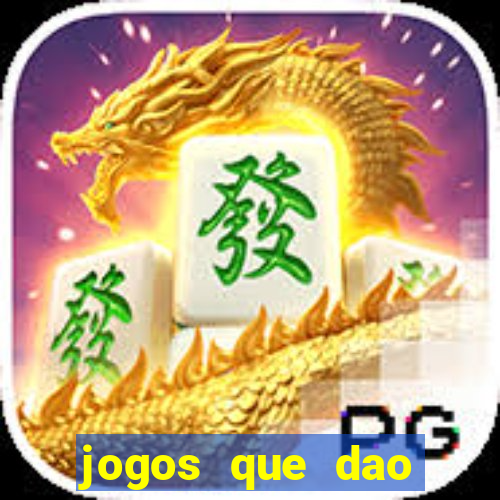 jogos que dao dinheiro rapido