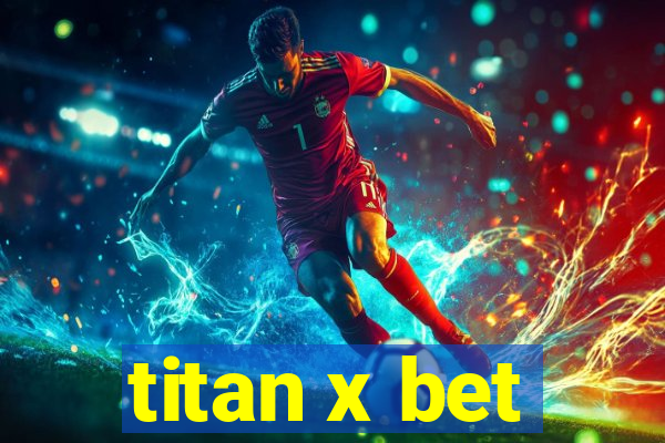 titan x bet