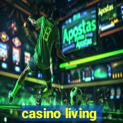 casino living