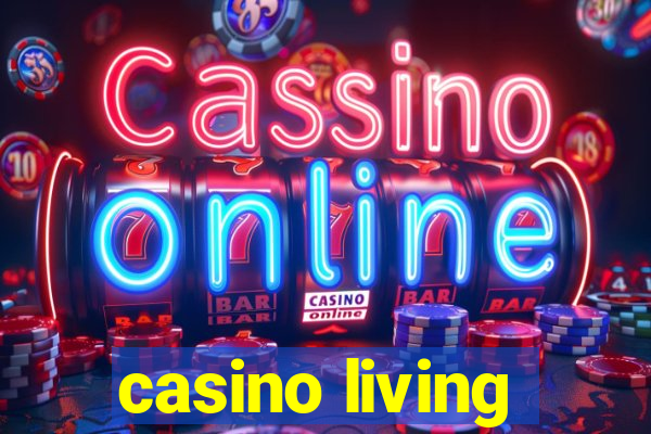 casino living