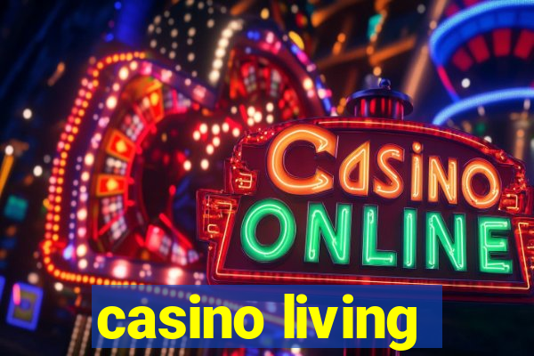 casino living