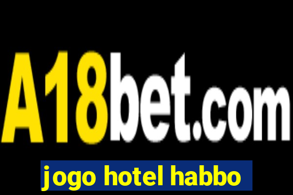 jogo hotel habbo