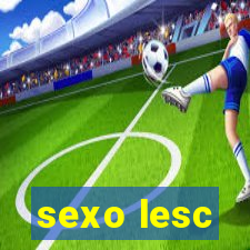 sexo lesc