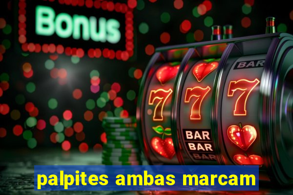 palpites ambas marcam