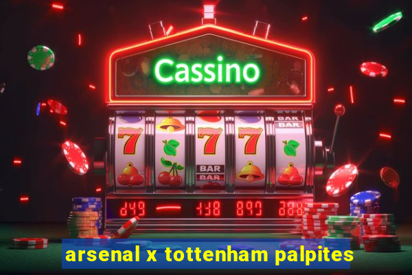 arsenal x tottenham palpites