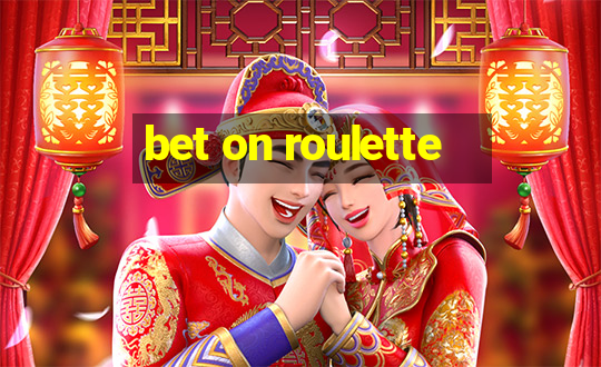 bet on roulette