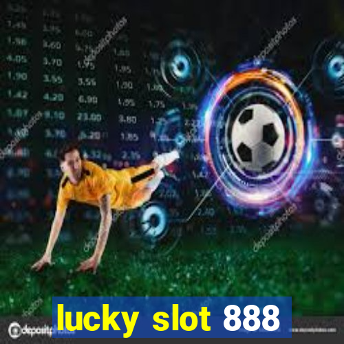 lucky slot 888