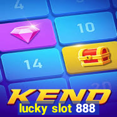 lucky slot 888