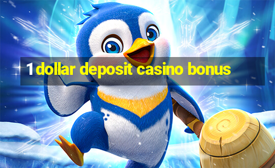 1 dollar deposit casino bonus