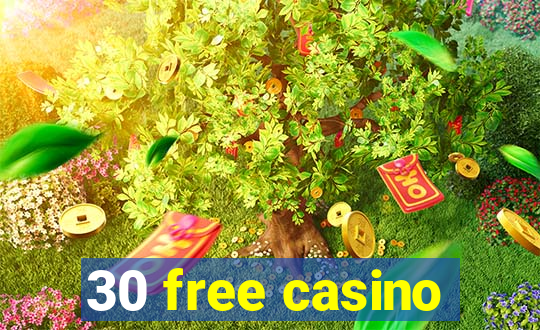 30 free casino