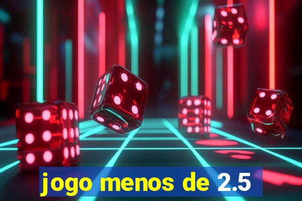 jogo menos de 2.5