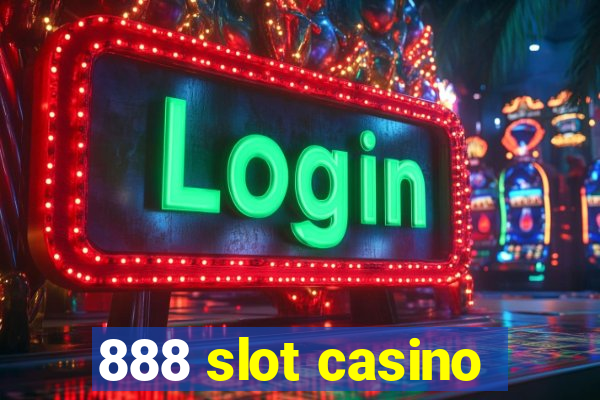 888 slot casino