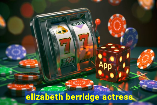 elizabeth berridge actress