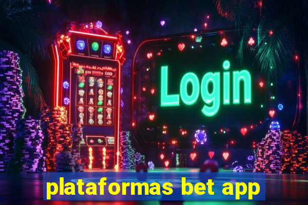 plataformas bet app