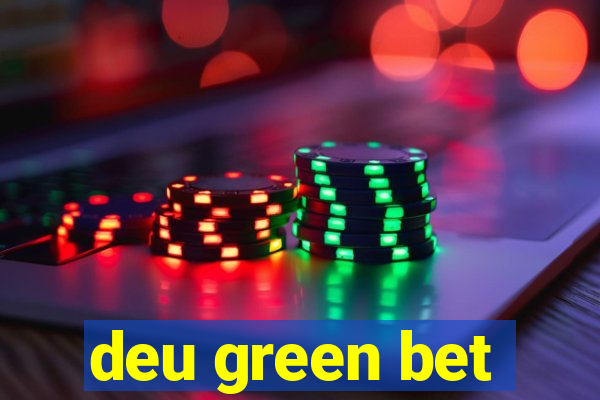 deu green bet