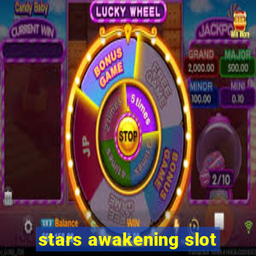 stars awakening slot