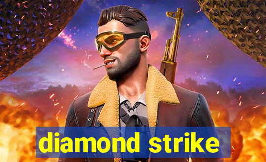 diamond strike