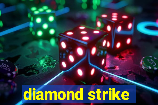 diamond strike