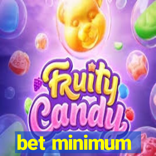 bet minimum