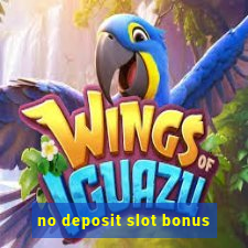 no deposit slot bonus